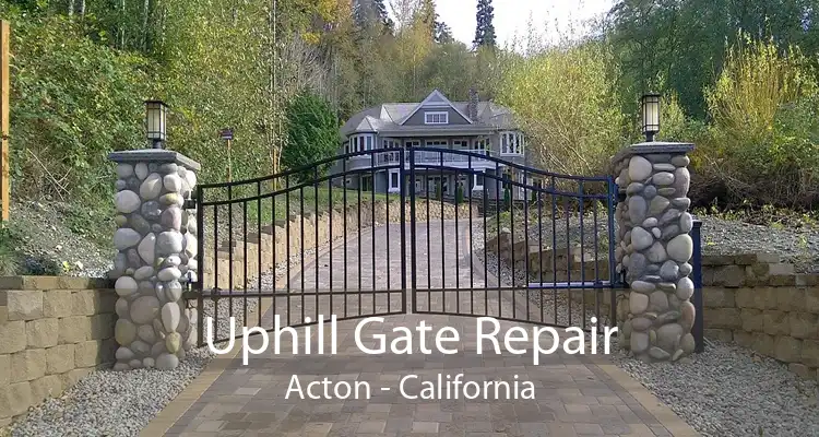 Uphill Gate Repair Acton - California